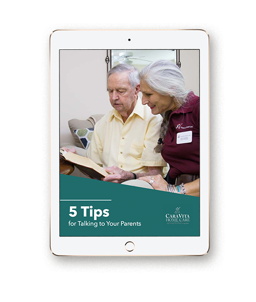 5 Tips for Talking to Your Parents eBook In our free ebook, we provide tips for talking with your parents about the tough topics of senior care and planning for the future. We understand that the emotional topics can be difficult to bring up, but by following our 5 tips you can turn the experience into a positive one.