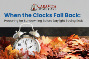 Prepare for earlier sunsets and help ease sundowning as clocks fall back.